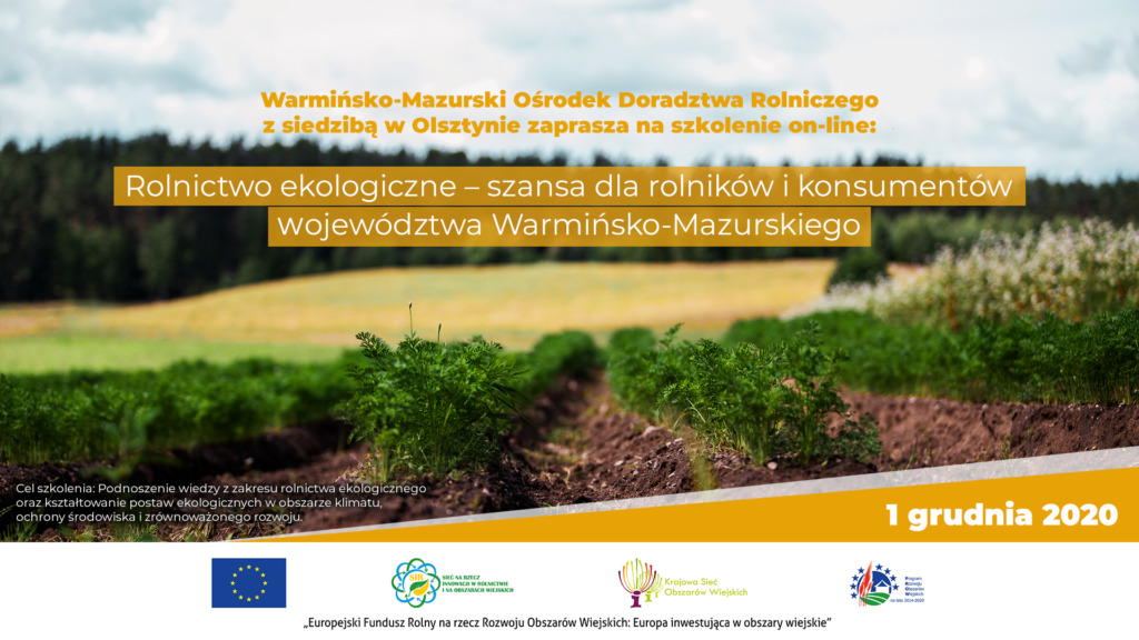 Rolnictwo Ekologiczne - szansa dla rolników i konsumentów województwa Warmińsko-Mazurskiego - część pierwsza