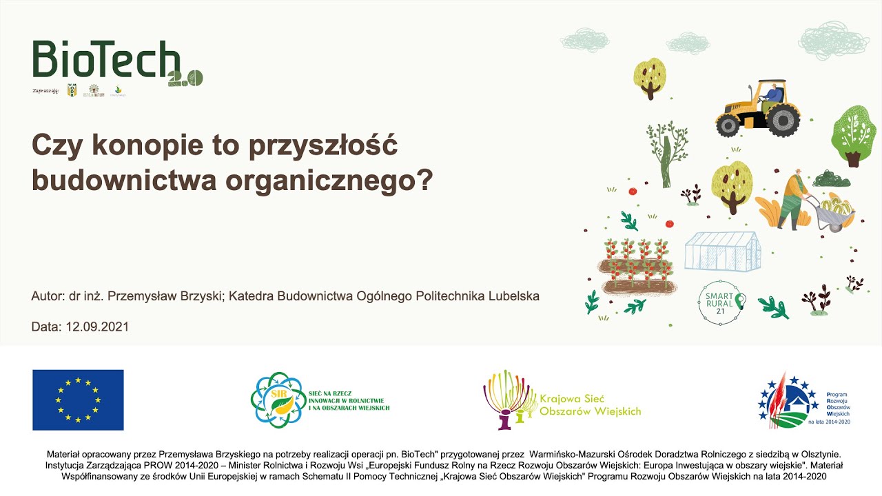 BIOTECH 2.0 22Czy konopie to przyszlość budownictwa organicznego22 dr Przemyslaw Brzyski