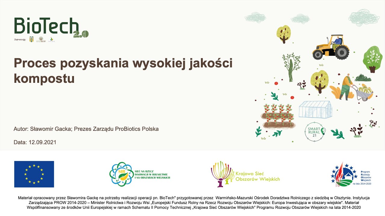BIOTECH 2.0 22Proces pozyskania wysokiej jakości kompostu22 Slawomir Gacka Probiotics Polska