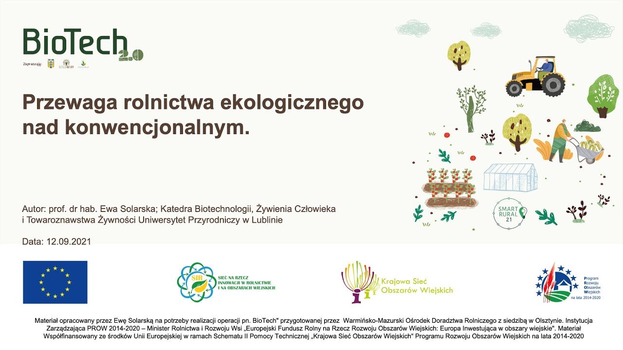 BIOTECH 2.0 22Przewaga rolnictwa ekologicznego nad konwencjonalnym22 Prof. dr Hab. Ewa Solarska