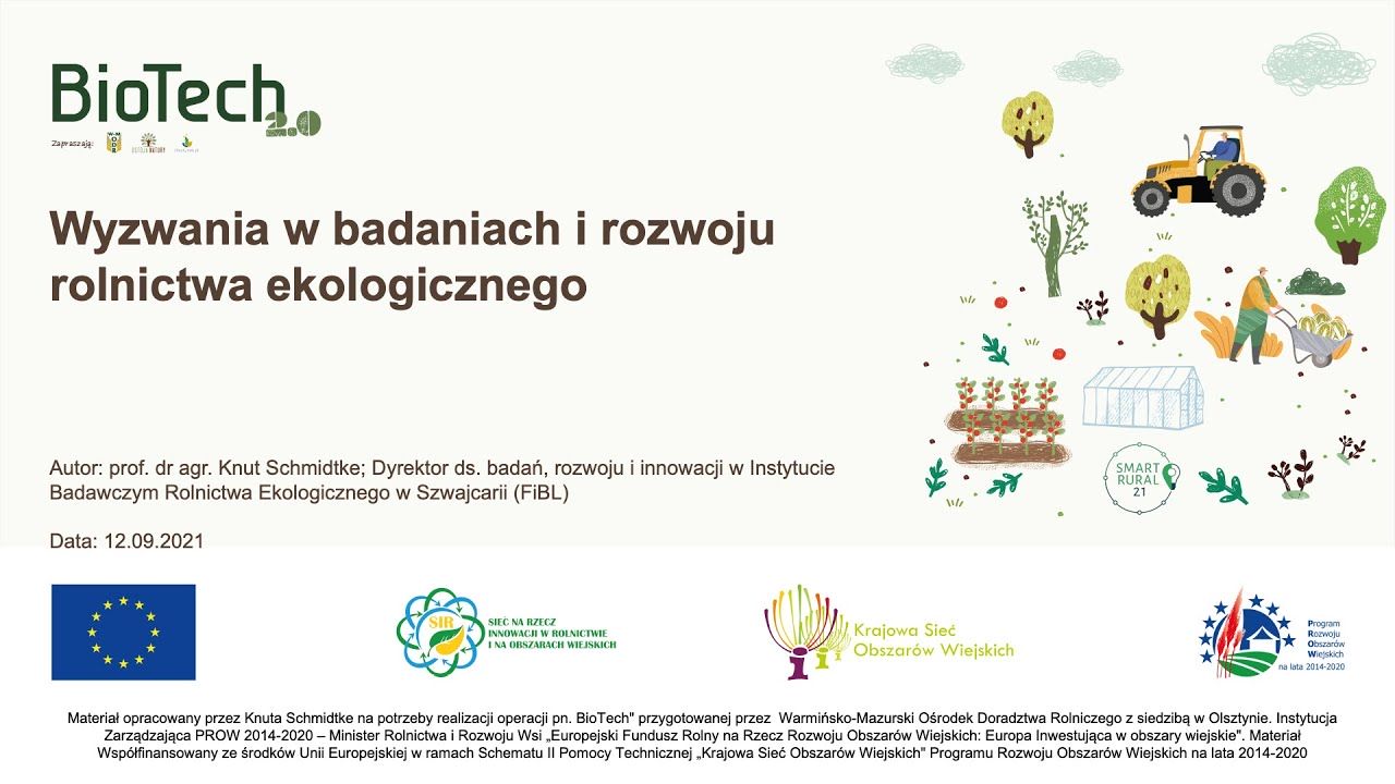 BIOTECH 2021 22Wyzwania w badaniach i rozwoju rolnictwa ekologicznego22 Prof. Knut Schimdtke FIBL